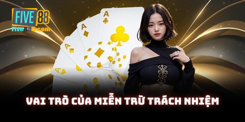 Vai trò vô cùng quan trọng của miễn trừ trách nhiệm nhà cái
