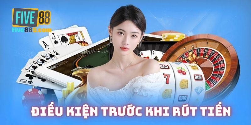 Chi tiết thực hiện các bước rút tiền tại nhà cái Five88