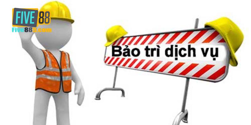 Lý do nhà cái Five88 bảo trì